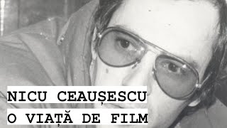 Nicu Ceaușescuo viață de film sub controlul Elenei Ceaușescuceausescu istorie românia [upl. by Cordi]