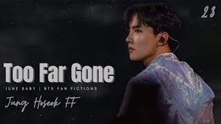 Too Far Gone  Hoseok FF  Ep23 [upl. by Brost247]