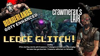 Borderlands GOTY Enhanced Crawmerax Ledge Glitch Still Works [upl. by Neelrihs]