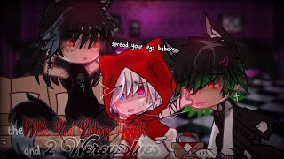 quotThe Little Red Riding Hood And 2 Werewolves🌚quot • BL GCMM • [upl. by Netsud563]