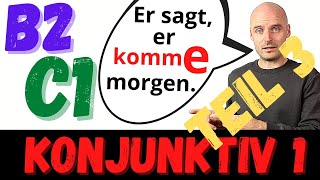 Konjunktiv 1  B2 C1  Indirekte Rede  Deutsch lernen  Learn German [upl. by Muslim996]