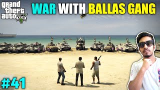 BIGGEST GANG WAR WITH BALLAS GANG  GTA V GAMEPLAY 41 [upl. by Eniamrehs]