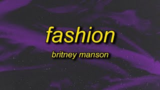 Britney Manson  FΛSHION Lyrics  make it to the high fashion [upl. by Aneekat329]