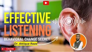 Mastering Effective Listening in Education  Dr Attique Raza’s Guide to Behavioral Change [upl. by Froehlich]