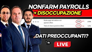 NONFARM PAYROLLS e Tasso di Disoccupazione di oggi la reazione dei mercati [upl. by Akcir]