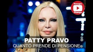 PATTY PRAVO QUANTO PRENDE DI PENSIONE [upl. by Feldstein467]