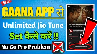 Gaana App Se Jio Tune Set Kaise kare  How to Set Jio Tune with Gaana App 2020 In Hindi [upl. by Huskey]