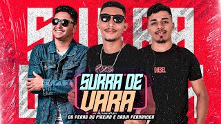 SURRA DE VARA  OS FERAS DO PIZEIRO FEAT DADIN FERNANDES CLIPE OFICIAL [upl. by Eceinhoj751]