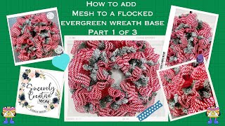 Part 1 How to add Mesh to an Evergreen wreath base [upl. by Oicnaneb808]