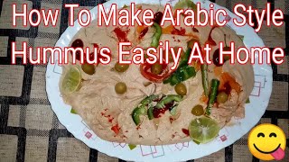 How To Make Arabic Style Food Hummus Easily at Home  Hummus  Making Hummus [upl. by Adiarf148]