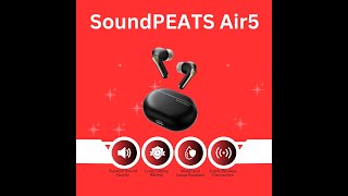 SoundPEATS Air5 Wireless Earbuds 30 Hours of Pure Audio Bliss [upl. by Igor996]