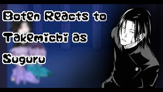 Boten reacts to Takemichi as Suguru Geto 12 [upl. by Mamie912]