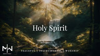 Holy Spirit  Soaking Worship Music Into Heavenly Sounds  Instrumental Soaking Worship [upl. by Doerrer]