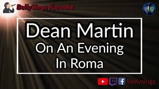 Dean Martin  On An Evening In Roma Karaoke [upl. by Trace]