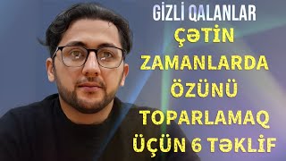 Çətin zamanlarda özünü toparlamaq üçün 6 Təklif psixoloji motivasiya [upl. by Pirzada783]