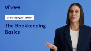 The Bookkeeping Basics  Learn from Wave [upl. by Harle]