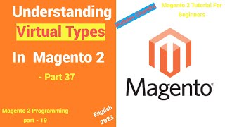 Virtual Types In Magento2  magento2  Magento tutorial for beginners  English [upl. by Yoong]