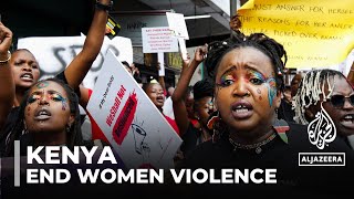 Femicide in Kenya Protesters decry rising violence against women [upl. by Noteek]