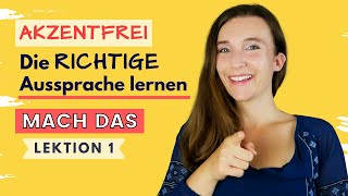 Die richtige Aussprache lernen  Mach DAS  Teil 1 Konsonanten Akzentfrei Deutsch sprechen [upl. by Ykcir]