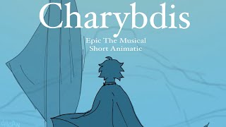 Charybdis  EPIC The Musical Short Animatic [upl. by Hallett]