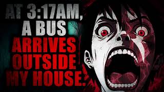 quotAt 317AM a bus that isnt on the schedule arrives outside my housequot  Creepypasta Storytime [upl. by Asyral]