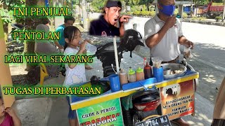 TNI PENJUAL PENTOLAN KELILING INI JADI VIRAL SEKARANG 2021 TUGAS DI PERBATASAN [upl. by Wenz550]