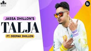 Talja full Song Jassa Dhillon  Deepak Dhillon  Gur Sidhu  Punjabi Song  Above All Album [upl. by Gwennie589]