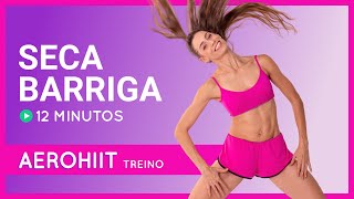 AEROHIIT SECA BARRIGA 12 MINUTOS  TREINO COMPLETO [upl. by Camp]