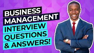 BUSINESS MANAGEMENT Interview Questions And Answers How to PASS your Management Job Interview [upl. by Reisfield]