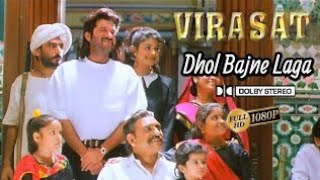 Dhol Bajne Laga Gaon Sajne Laga  Full Song HD 1080p  Virasat 1997 Anil Kapoor amp Pooja Batram [upl. by Rosamund]