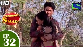 Mooh Boli Shaadi  मुह बोली शादी  Episode 32  9th April 2015 [upl. by Newfeld]