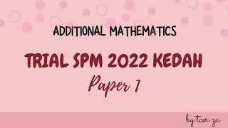 SPM Trial Add Math Kedah 2022  Paper 1 [upl. by Parish]