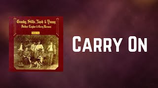 Crosby Stills Nash amp Young  Carry On Lyrics [upl. by Anelrahs]