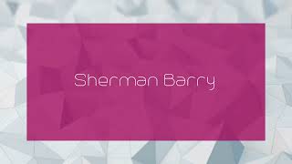 Sherman Barry  appearance [upl. by Ainak]