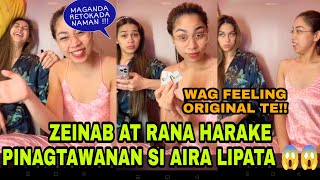 ZEINAB HARAKE AT RANA HARAKE PINAG TAWANAN SI AIRA LIPATA DAHIL FEELING ORIGINAL 😱😱 [upl. by Meara]