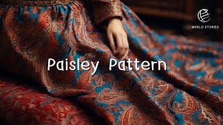 Paisley pattern a popular fabric pattern from Persia Kashmir EP 119  World Stories [upl. by Eilrahs37]