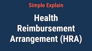 Health Reimbursement Arrangement HRA What It Is How It Works [upl. by Ymaj]