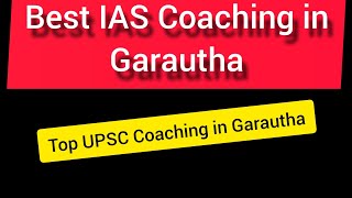 Best IAS Coaching in Garautha upsc Garautha [upl. by Ellary]