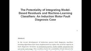 The Potentiality of Integrating Model Based Residuals and Machine Learning Classifiers An Induction [upl. by Onyx488]