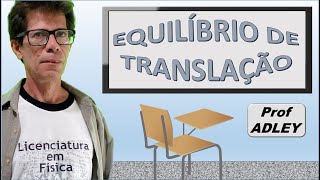 REVISÃO EQUILÍBRIO DE TRANSLAÇÃO [upl. by Carrnan340]