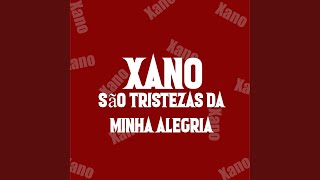 Xano São Tristezas da Minha Alegria [upl. by Anawal170]