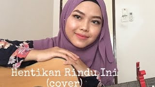 Hentikan Rindu Ini  Encik Mimpi cover by Sheryl Shazwanie [upl. by Vullo]