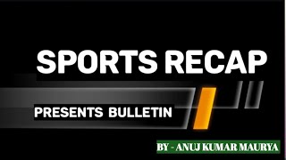 Sports Bulletins by Sports Recap sportsnews sportsrecap sports news [upl. by Pelletier]