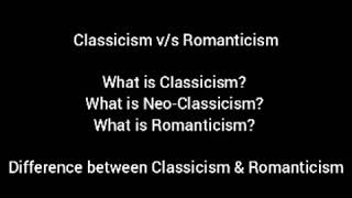 Classicism Neoclassicism Romanticism their history amp Difference [upl. by Edik110]