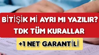 BİTİŞİK Mİ AYRI MI YAZILIR TDK TÜM KURALLARI 1 Net Garantili [upl. by Ralli86]