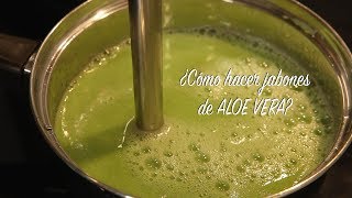 ¿Cómo hacer jabones de ALOE VERA [upl. by Yule]