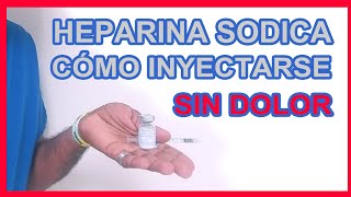 👉💉 CÓMO INYECTARSE HEPARINA SÓDICA sin DOLOR  Qué es la HEPARINA SÓDICA [upl. by Oam531]