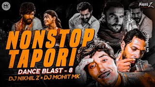 Tapori Nonstop Song  Dance Mix  DJ Nikhil Z × DJ Mohit Mk  Dance Blast 8  Tapori Dj Songs Mix [upl. by Alaikim]