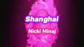 Nicki Minaj  Shanghai with Reverb [upl. by Evets437]