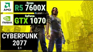 Ryzen 5 7600X  GTX 1070 vs CYBERPUNK 2077 21 [upl. by Apthorp957]